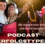 Podcast Erfolgstypen mit Astrid Saragosa und Anne-Kristin Holm
